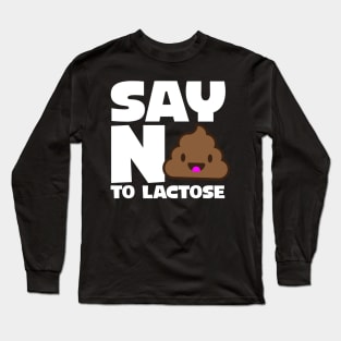 Say No To Lactose Long Sleeve T-Shirt